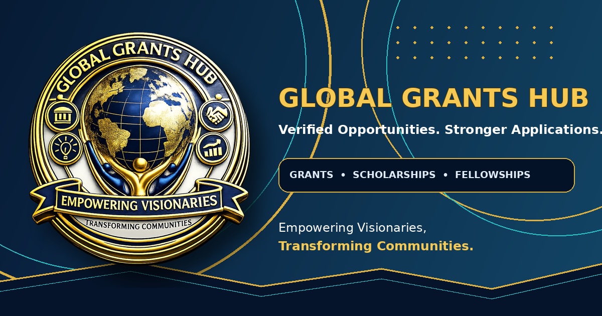 Global Grants Hub | Verified Grants, Scholarships & Funding Opportunities